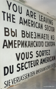 The “You are Leaving the American Sector” sign found inside the Mauermuseum.