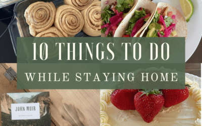10 Things To Do While Staying Home