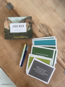 The John Muir stationary set I used to send letters to my friends and family.